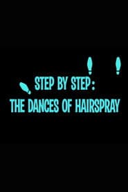 Step by Step: The Dances of 'Hairspray'