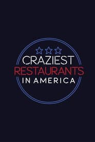 Craziest Restaurants in America