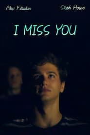 I Miss You
