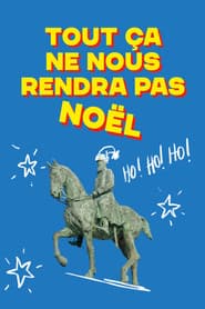 Tout ça ne nous rendra pas Noël