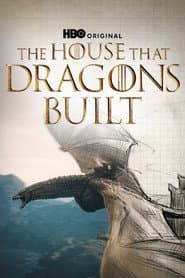 House of the Dragon: The House That Dragons Built
