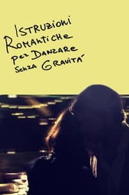 Istruzioni romantiche per danzare senza gravitÃ