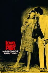 Love and Pain and the Whole Damn Thing