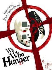 WE WHO HUNGER