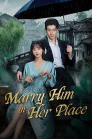 Marry Him in Her Place