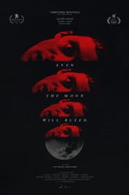 Even the Moon Will Bleed