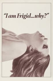 I Am Frigid... Why?