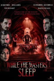 While the Masters Sleep