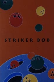 Striker Bob