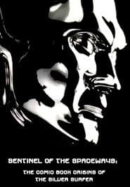 Sentinel of the Spaceways: Comic Book Origins of the Silver Surfer