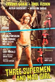 Three Supermen and Mad Girl