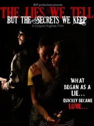 The Lies We Tell But the Secrets We Keep: Part 1