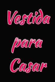 Vestida Para Casar