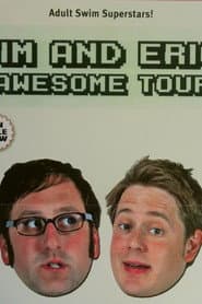 Tim and Eric Awesome Tour 2008