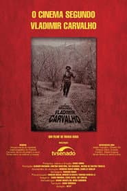O Cinema Segundo Vladimir Carvalho