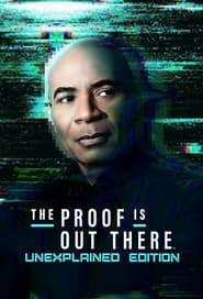 The Proof Is Out There: UnXplained Edition