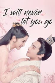 I Will Never Let You Go