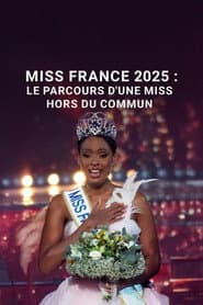 Miss France 2025 : le parcours d'une miss hors du commun