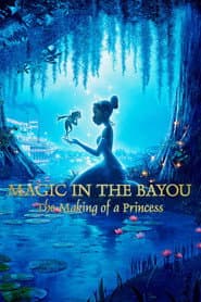 Magic in the Bayou: The Making of a Princess