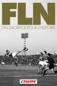 FLN, A Sacrifice for History
