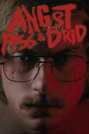 Angst, Piss & Shit