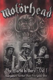 Motörhead: The Wörld Is Ours - Vol 1 "Everywhere Further Than Everyplace Else"
