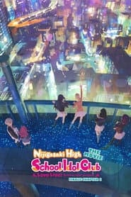 Love Live! Nijigasaki High School Idol Club Final Chapter Part 2