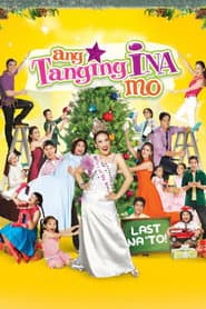 Ang Tanging Ina Mo (Last na 'To!)
