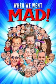 When We Went MAD!