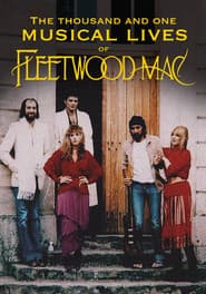 The Thousand and One Musical Lives of Fleetwood Mac