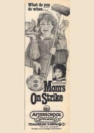 Mom's on Strike