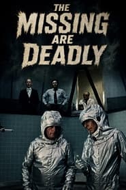 The Missing Are Deadly