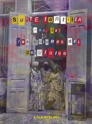 Suite Tortilla #59: The Celluloid Women