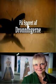 På sporet af dronningerne - 600 års Danmarkshistorie