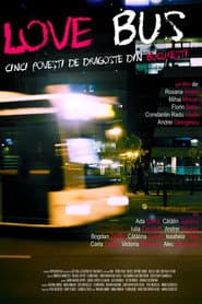 Love Bus: Five Love Stories from Bucharest