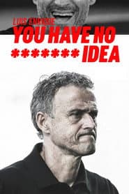 You Have No ******* Idea