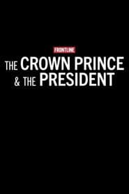The Crown Prince & The President