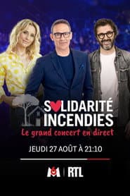 Solidarité Incendies - Le Grand Concert en direct