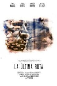 La รบltima ruta