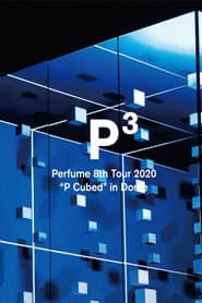 Perfume 8th Tour 2020 “P Cubed” in Dome