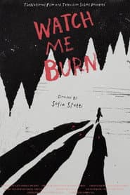 Watch Me Burn