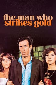 The Man Who Strikes Gold