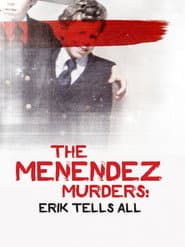 The Menendez Murders: Erik Tells All