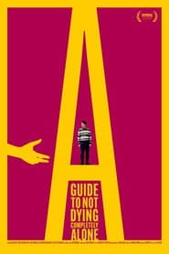 A Guide to Not Dying Completely Alone