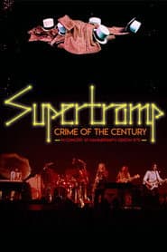 Supertramp: Crime of the Century in Concert at Hammersmith Odeon 1975
