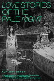 Love Stories of the Pale Night