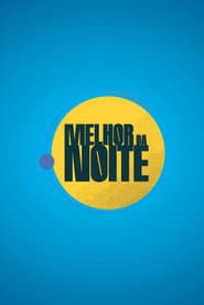 Melhor da Noite