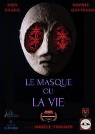 Le Masque ou la Vie