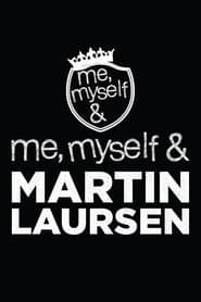 Me, Myself & Martin Laursen