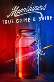 Moonshiners: True Crime & Shine